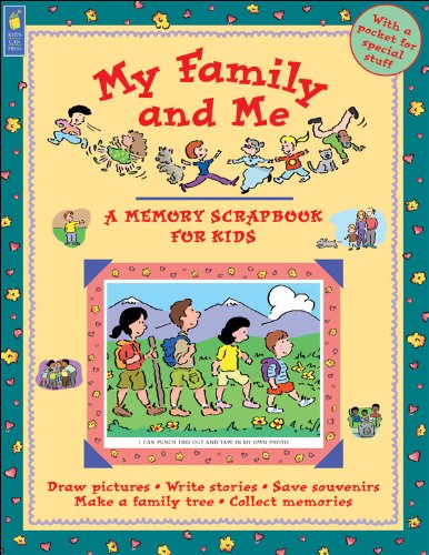 My Family and Me (A Memory Scrapbook for Kids) - Drake, Jane; Love